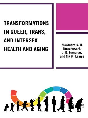 cover image of Transformations in Queer, Trans, and Intersex Health and Aging
